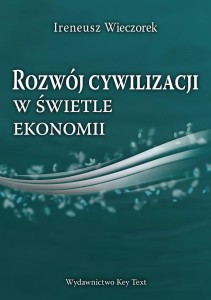 ROZWÓJ CYWILIZACJI W ŚWIETLE EKONOMII
