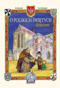 O POLSKICH ŚWIĘTYCH DZIECIOM