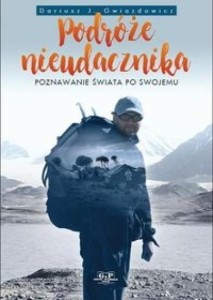 PODRÓŻE NIEUDACZNIKA, GWIAZDOWICZ DARIUSZ