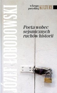 POETA WOBEC SEJSMICZNYCH RUCHÓW HISTORII