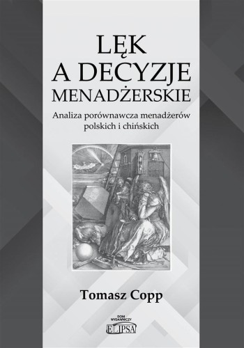 Lęk a decyzje menadżerskie, Tomasz Copp