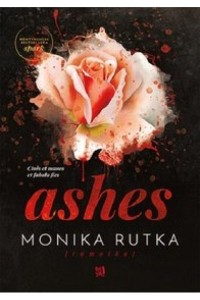 ASHES, MONIKA RUTKA