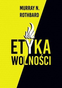 ETYKA WOLNOŚCI W.3, MURRAY N. ROTHBARD