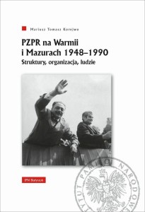 PZPR NA WARMII I MAZURACH 1948-1990