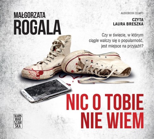 Nic o Tobie nie wiem audiobook, Małgorzata Rogala