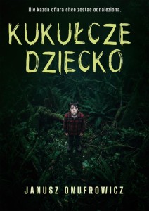 KUKUŁCZE DZIECKO, JANUSZ ONUFROWICZ