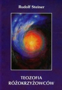 TEOZOFIA RÓŻOKRZYŻOWCÓW, RUDOLF STEINER