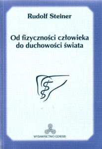 OD FIZYCZNOŚCI CZŁOWIEKA DO DUCHOWOŚCI ŚWIATA