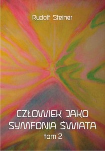 CZŁOWIEK JAKO SYMFONIA ŚWIATA TOM 2