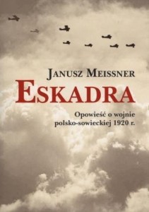 ESKADRA OPOWIEŚĆ O WOJNIE POLSKO-SOWIECKIEJ 1920 R