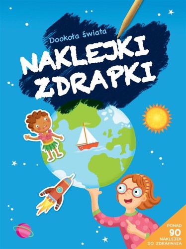 Naklejki zdrapki. Dookoła świata, praca zbiorowa