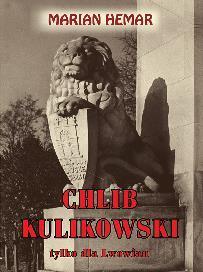 CHLIB KULIKOWSKI. WIERSZE, SATYRY, PIOSENKI