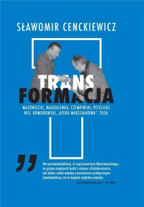 TRANSFORMACJA, SŁAWOMIR CENCKIEWICZ