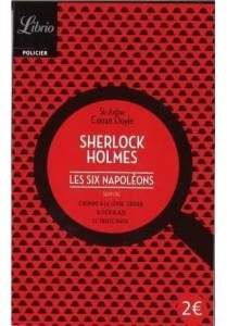 SHERLOCK HOLMES SIX NAPOLEONS, ARTHUR CONAN DOYLE