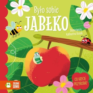 BYŁO SOBIE JABŁKO, KATHARINA KOZAK