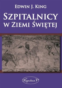 SZPITALNICY W ZIEMI ŚWIĘTEJ, EDWIN J. KING
