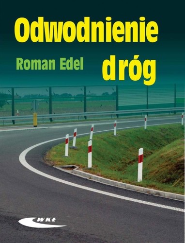 Odwodnienie dróg w.2017, Roman Edel