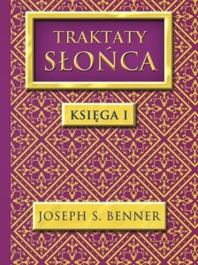 TRAKTATY SŁOŃCA. KSIĘGA 1, JOSEPH S. BENNER