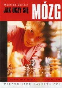 JAK UCZY SIĘ MÓZG, SPITZER MANFRED
