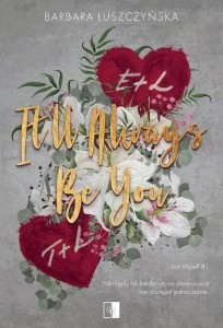 LOST MYSELF T.1 IT'LL ALWAYS BE YOU