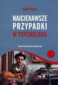 NAJCIEKAWSZE PRZYPADKI W PSYCHOLOGII, GEOFF ROLLS