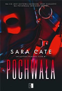 POCHWAŁA, SARA CATE