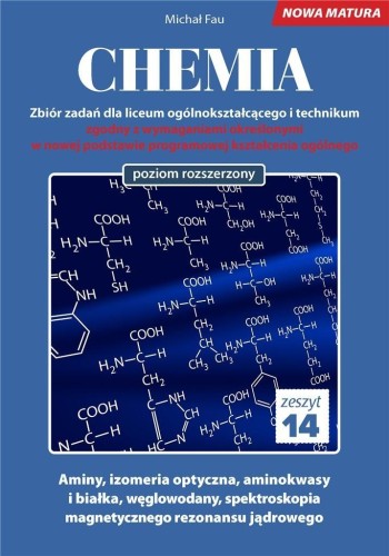 Chemia. Zbiór zadań LO Zeszyt 14 ZR, Michał Fau