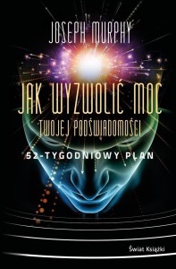 JAK WYZWOLIĆ MOC TWOJEJ PODŚWIADOMOŚCI BR