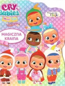 CRY BABIES. PRZYJACIELE Z BAJEK. MAGICZNA KRAINA