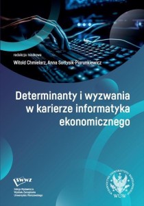 DETERMINANTY I WYZWANIA W KARIERZE INFORMATYKA...