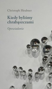 KIEDY BYLIŚMY CHRABĄSZCZAMI. OPOWIADANIA