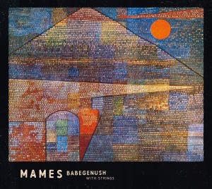 MAMES BABEGENUSH WITH STRINGS CD