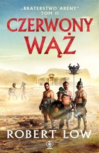BRATERSTWO ARENY T.2 CZERWONY WĄŻ, ROBERT LOW