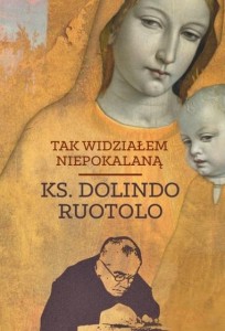 TAK WIDZIAŁEM NIEPOKALANĄ, KS. DOLINDO RUOTOLO
