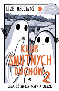 KLUB SMUTNYCH DUCHÓW T.2 ZNAJDŹ SWOJĄ BRATNIĄ...