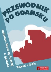 PRZEWODNIK PO GDAŃSKU. REPRINT Z 1939