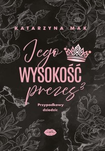 JEGO WYSOKOŚĆ PREZES T.3 PRZYPADKOWY DZIEDZIC