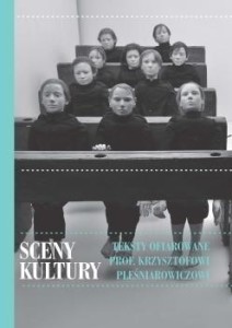SCENY KULTURY. TEKSTY OFIAROWANE...