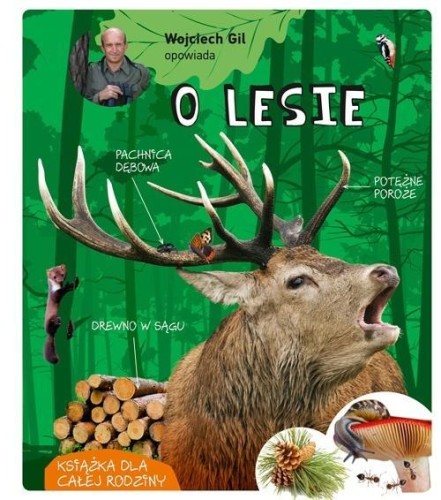 Wojciech Gil opowiada o lesie, Wojciech Gil