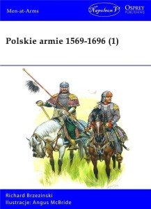 POLSKIE ARMIE 1569-1696 T.1, RICHARD BRZEZINSKI