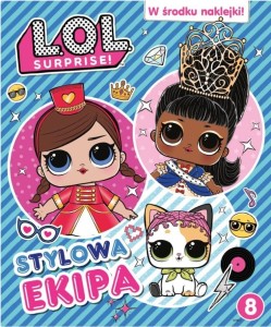 L.O.L. SURPRISE! ACTIVITY T.8 STYLOWA EPIKA