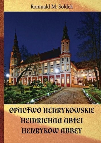 Opactwo henrykowskie, Romuald M. Sołdek