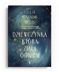 DZIEWCZYNKA, KTÓRA ZIAŁA OGNIEM