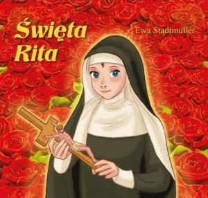 ŚWIĘTA RITA - BAJKA, EWA STADTMULLER
