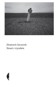 TATUAŻ Z TRYZUBEM W.2, ZIEMOWIT SZCZEREK