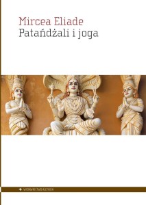 PATAŃDŻALI I JOGA, MIRCEA ELIADE