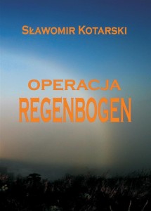 OPERACJA REGENBOGEN, SŁAWOMIR KOTARSKI
