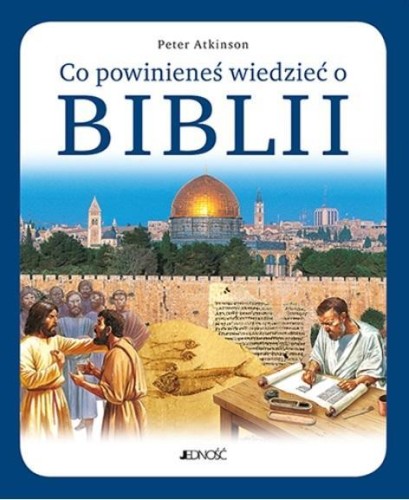 Co powinieneś wiedzieć o Biblii, Peter Atkinson