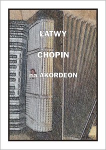 ŁATWY CHOPIN NA AKORDEON, A. CZĘSTOCHOWSKI
