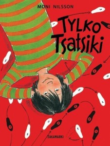 TYLKO TSATSIKI, MONI NILSSON